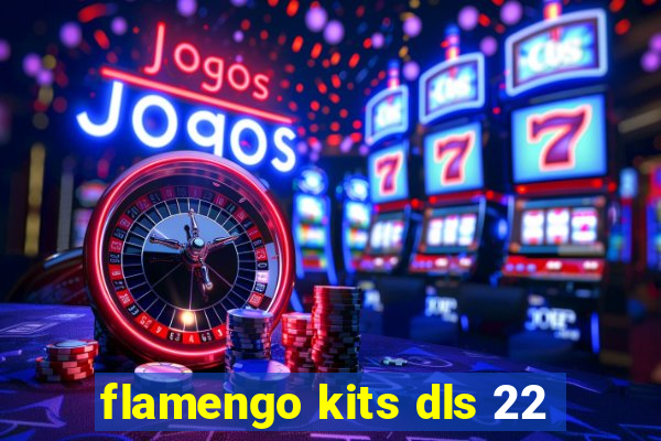 flamengo kits dls 22